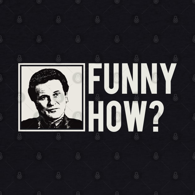 Funny How? by Alema Art